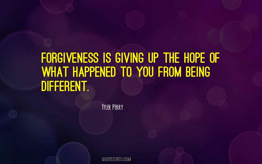 Forgiveness Is Quotes #1004385