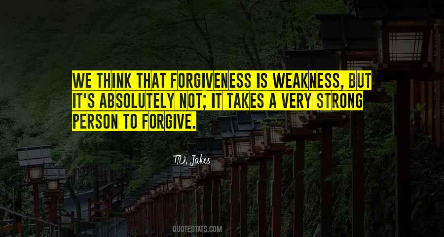 Forgiveness Is Quotes #1075117