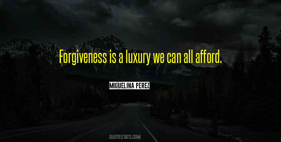 Forgiveness Is Quotes #1211377