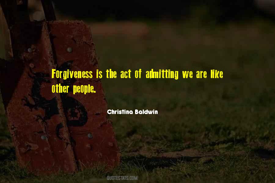 Forgiveness Is Quotes #1313165