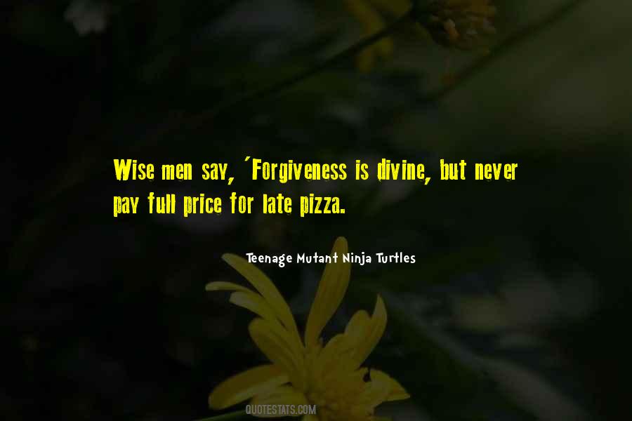 Forgiveness Is Quotes #1365869