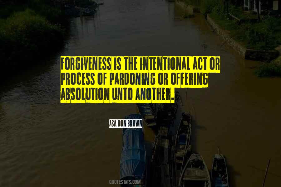 Forgiveness Is Quotes #927715