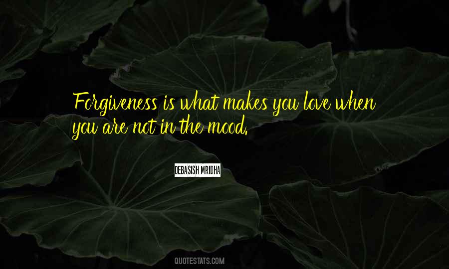 Forgiveness Is Quotes #962625