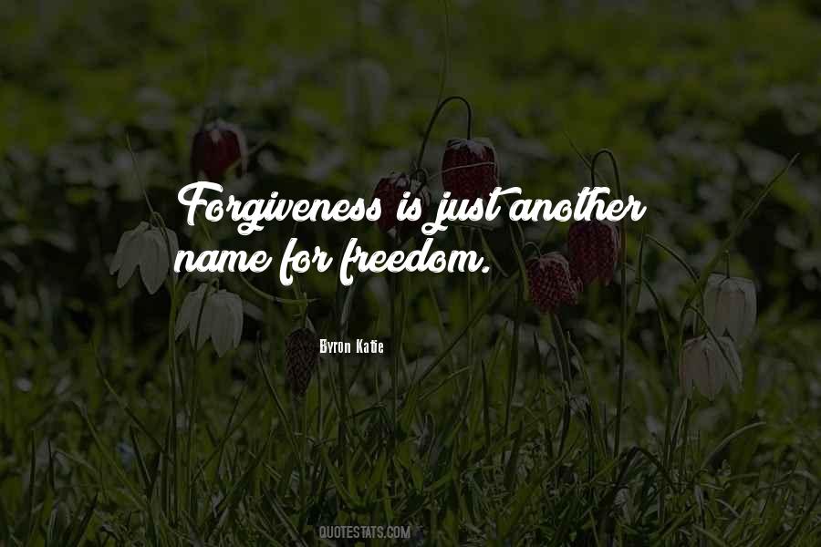 Forgiveness Is Quotes #997780