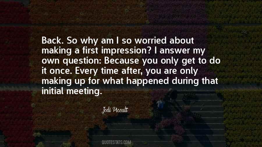Quotes About Making A First Impression #1853145