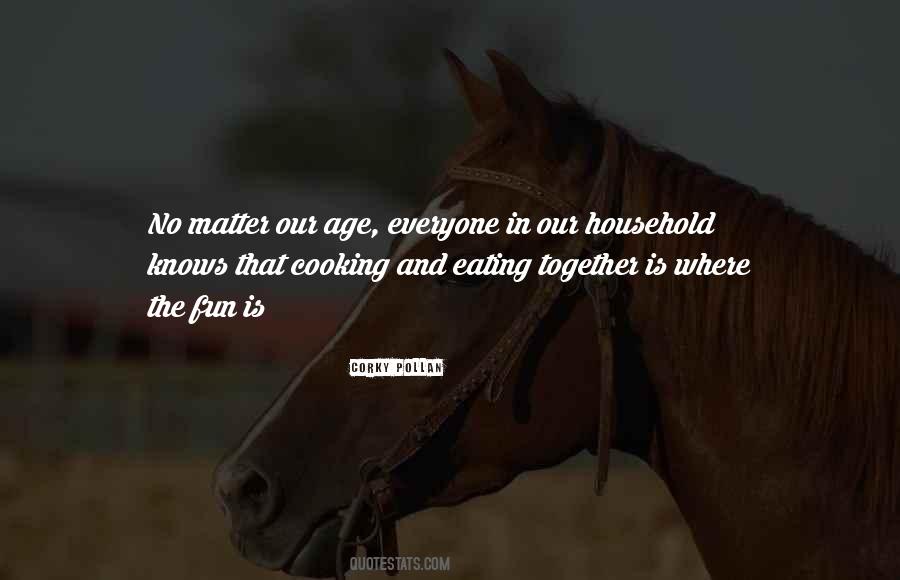 Food And Fun Quotes #1124957