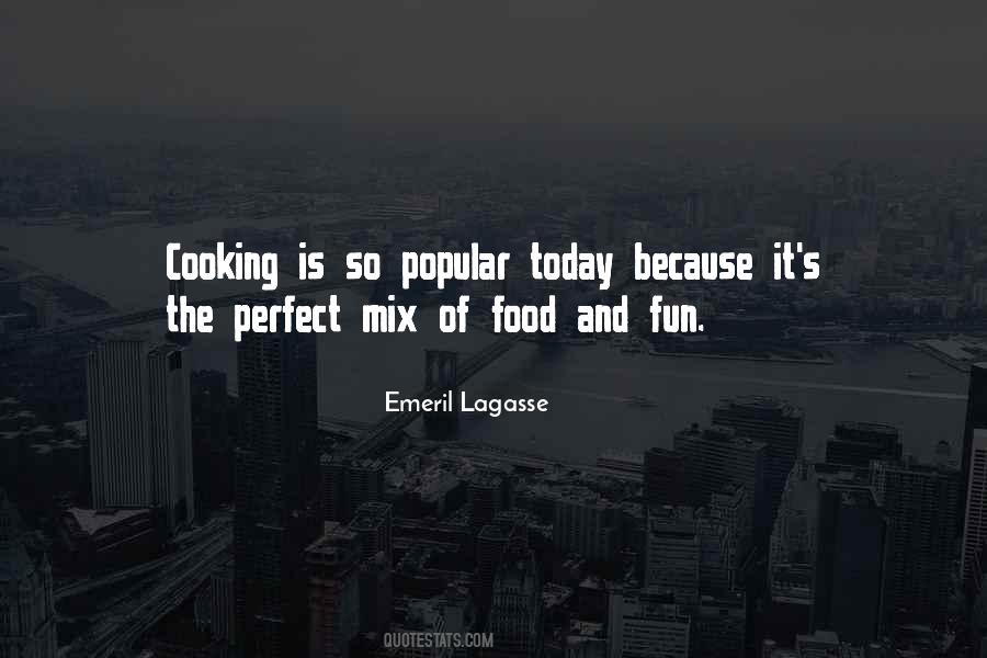Food And Fun Quotes #1708399