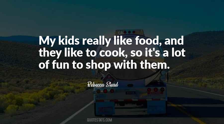Food And Fun Quotes #92705