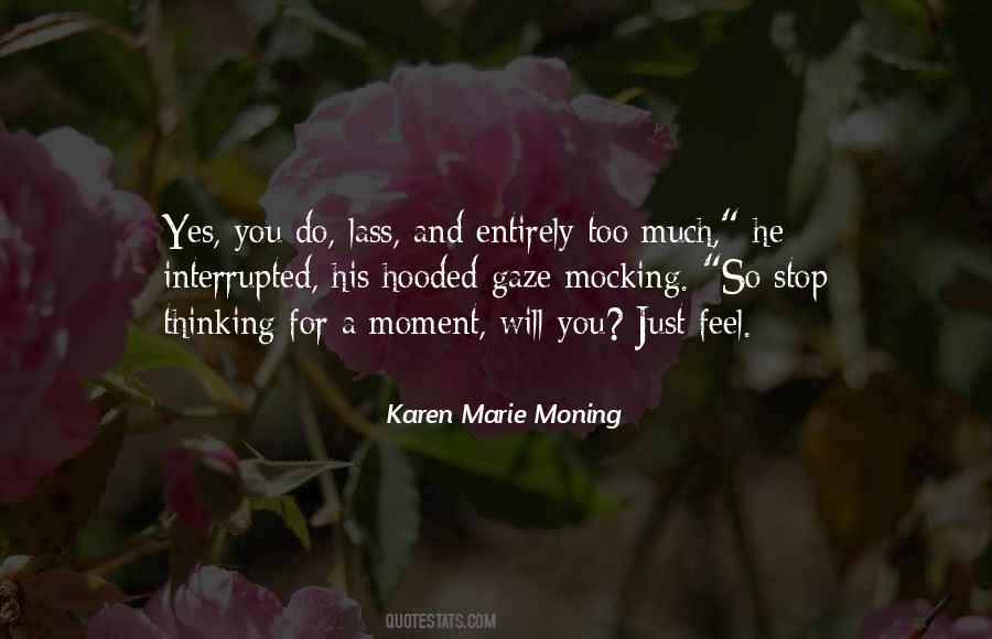 Stop Thinking So Much Quotes #853765