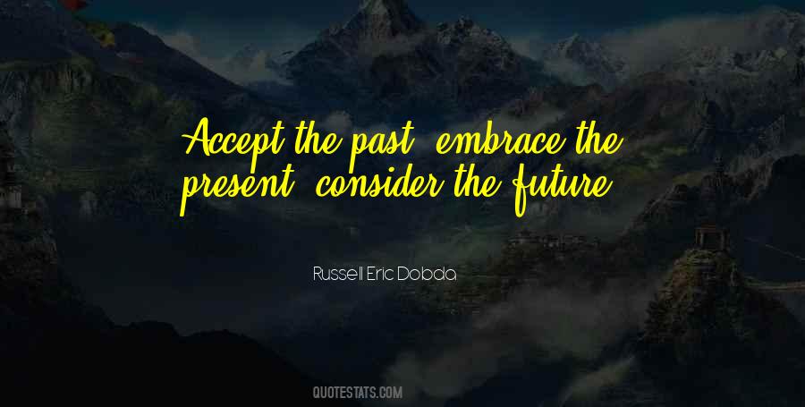 Embrace The Past Quotes #585046
