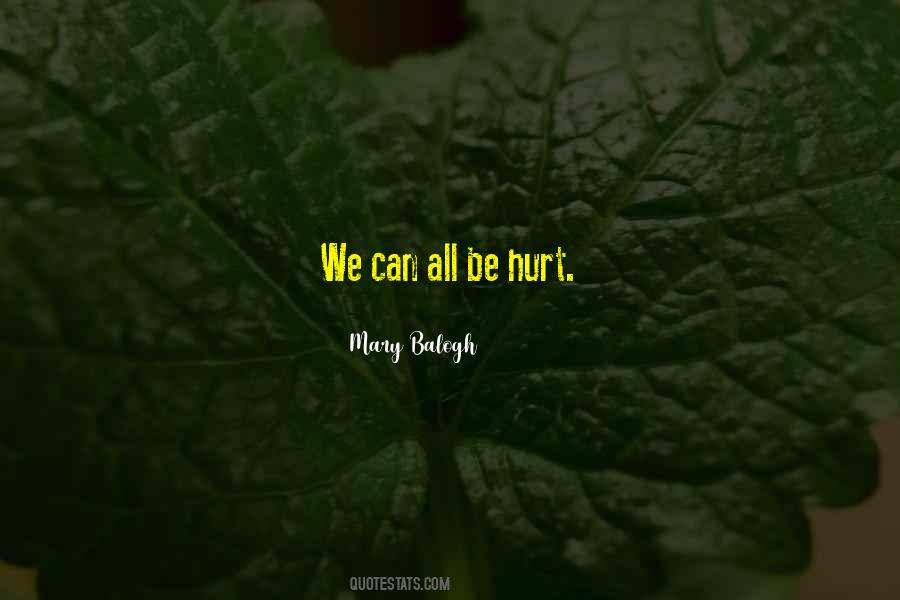 Quotes About Be Hurt #1198373