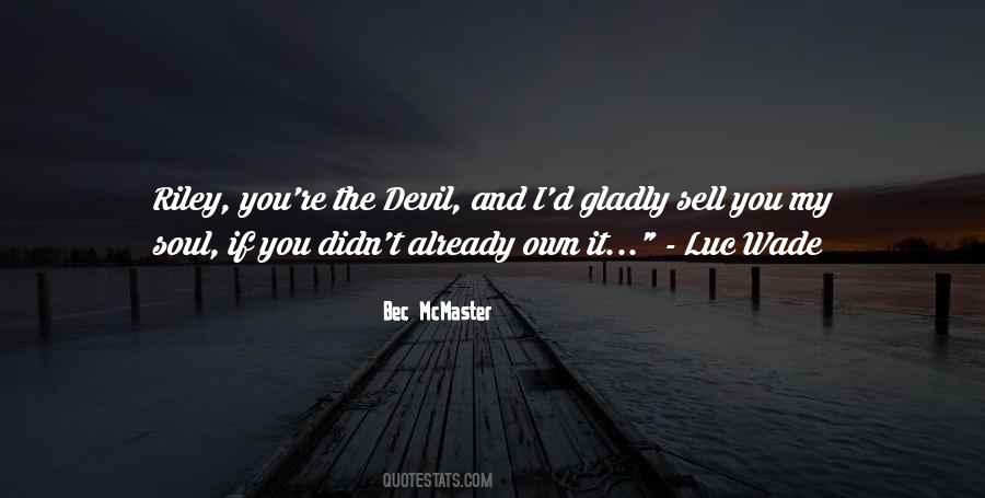 Sell Your Soul To The Devil Quotes #1728230
