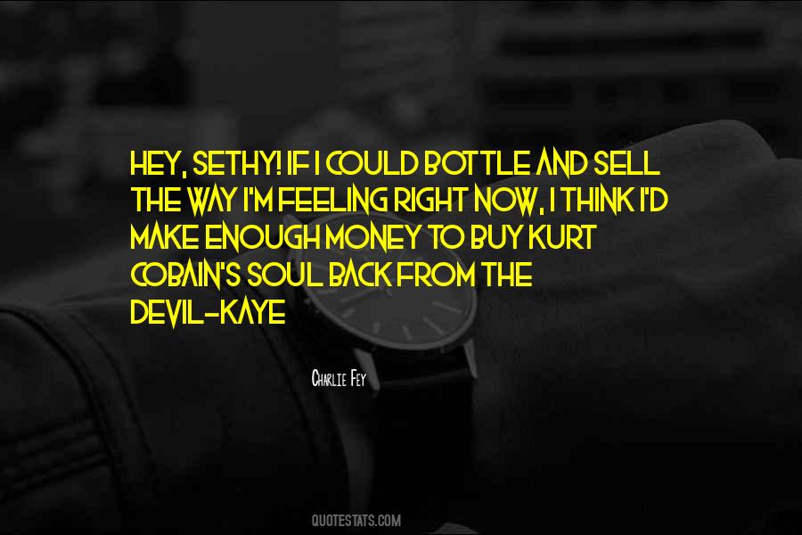 Sell Your Soul To The Devil Quotes #1815695