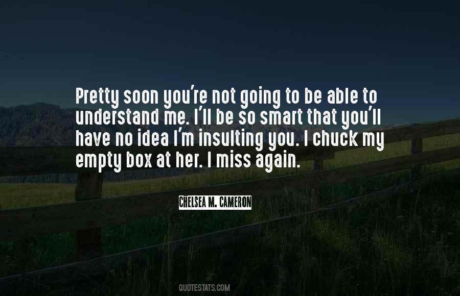 Going To Miss Me Quotes #1787921