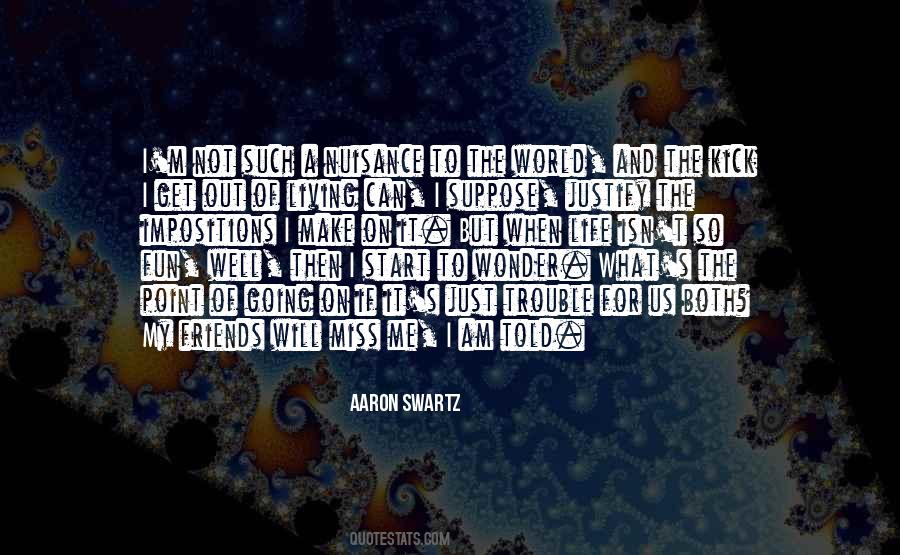 Going To Miss Me Quotes #1835027