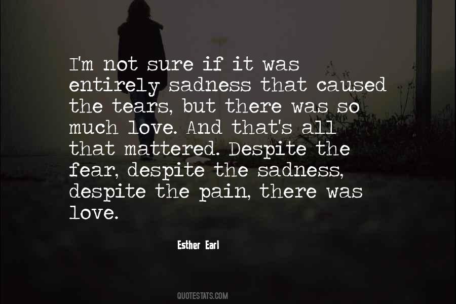 So Much Sadness Quotes #1715352