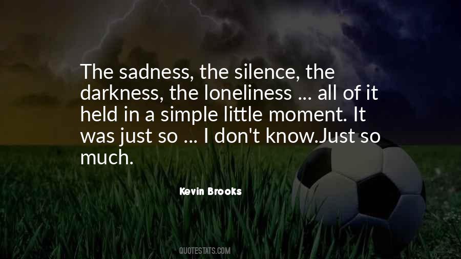 So Much Sadness Quotes #739044