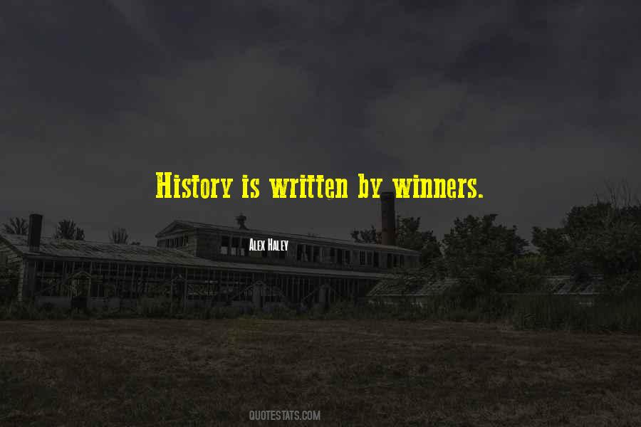 History Is Written By Quotes #1564395