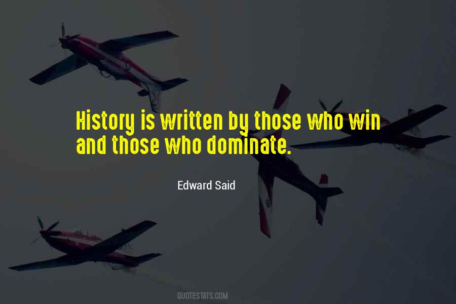 History Is Written By Quotes #1693817