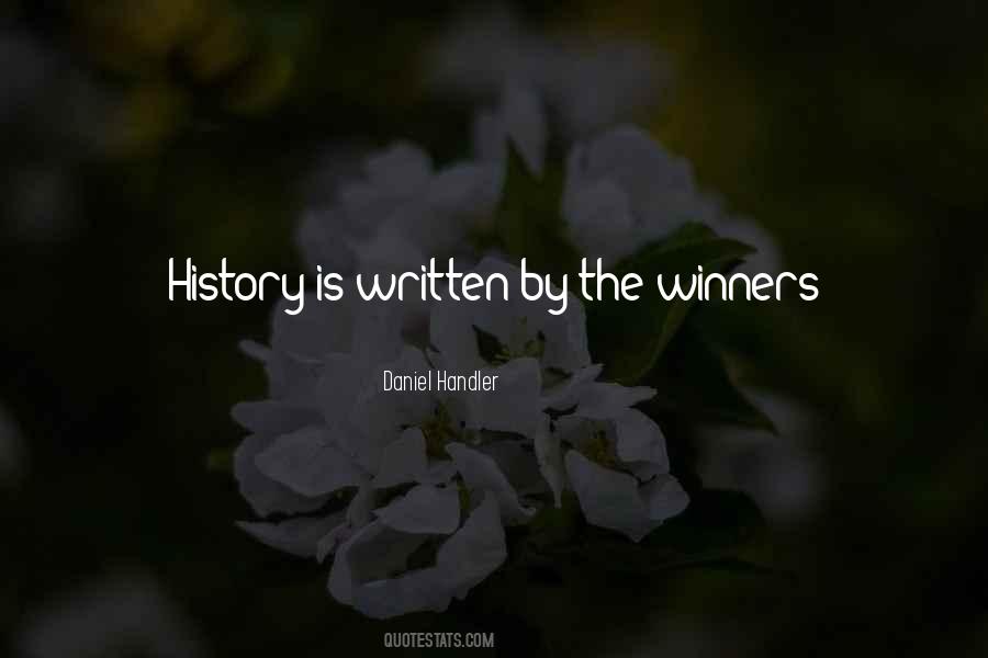 History Is Written By Quotes #260454