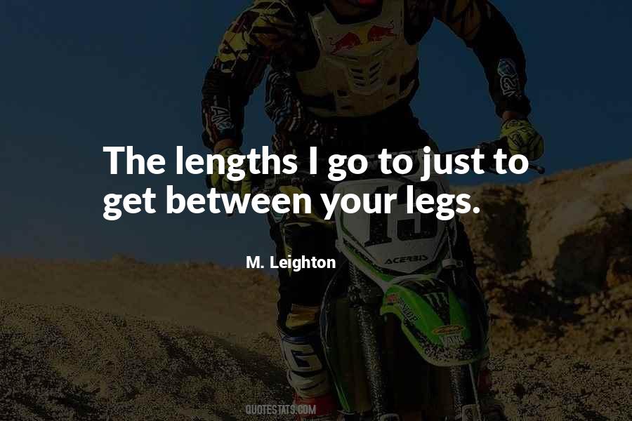 Between Your Legs Quotes #911217