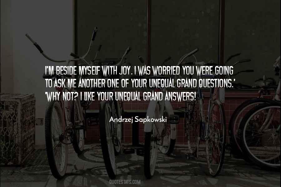 I Ask Why Not Quotes #1034048