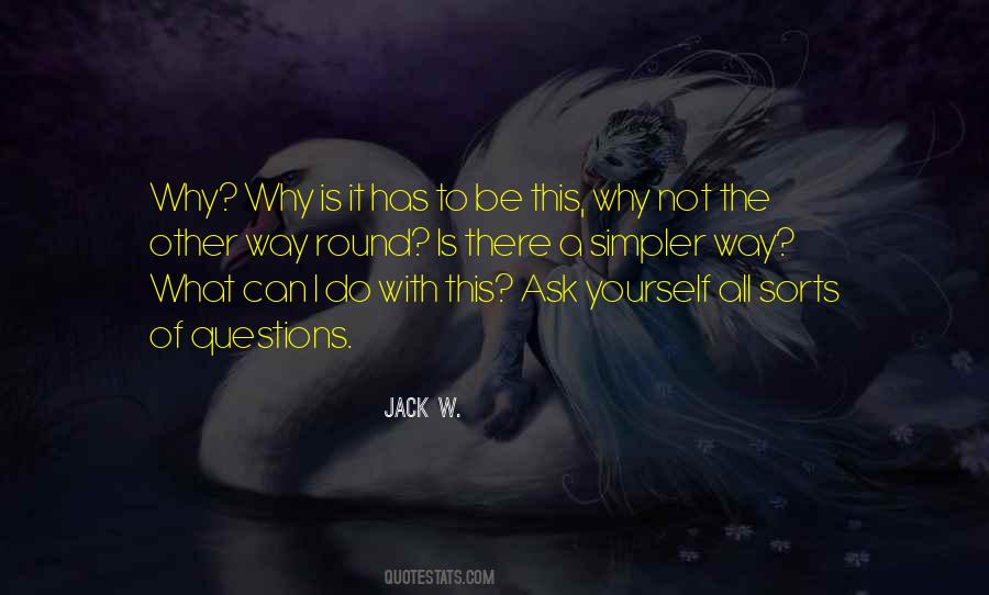 I Ask Why Not Quotes #463323