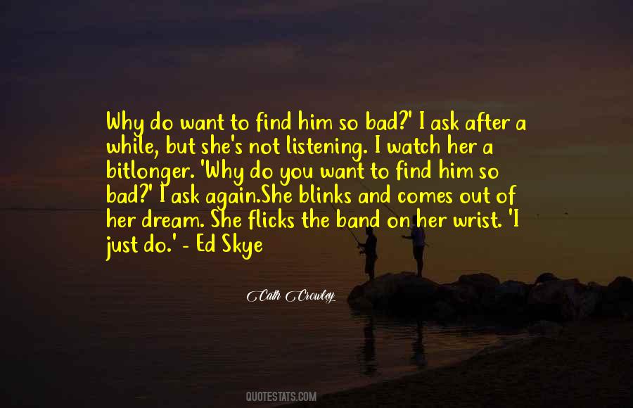 I Ask Why Not Quotes #526281