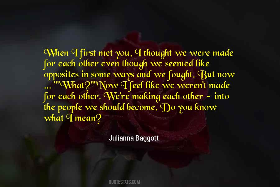 We Become What We Love Quotes #1620654