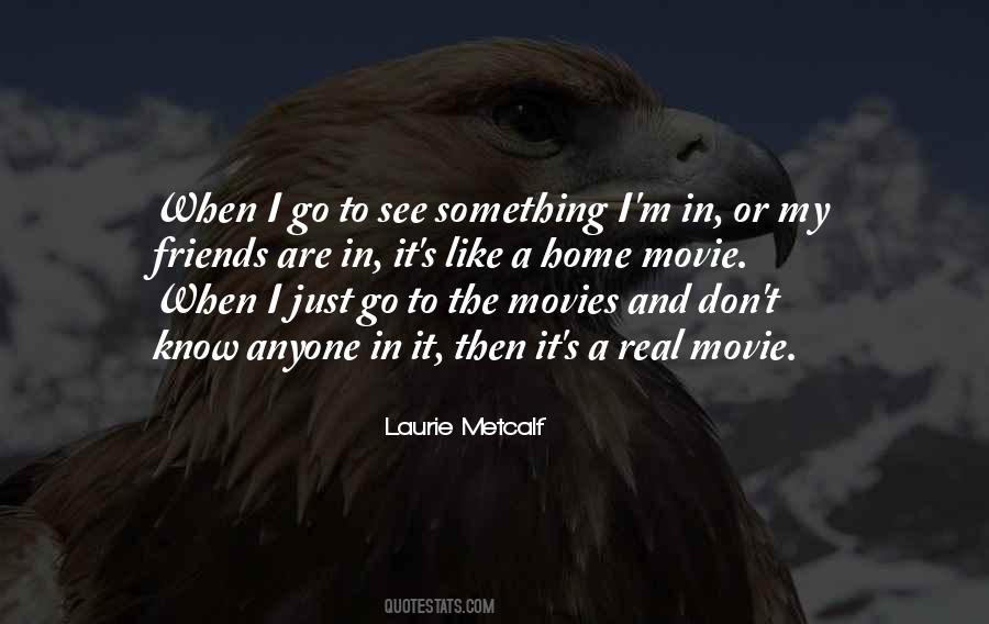 Friends Movie Quotes #414836