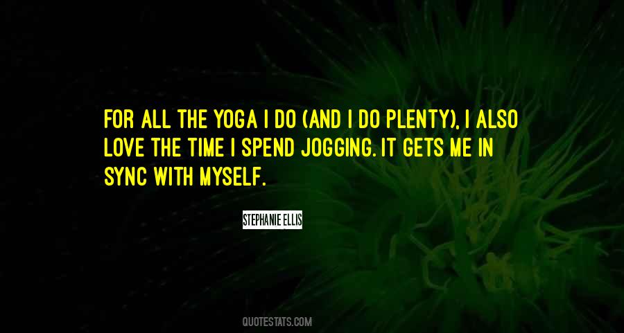 Spend Time With Myself Quotes #1767051