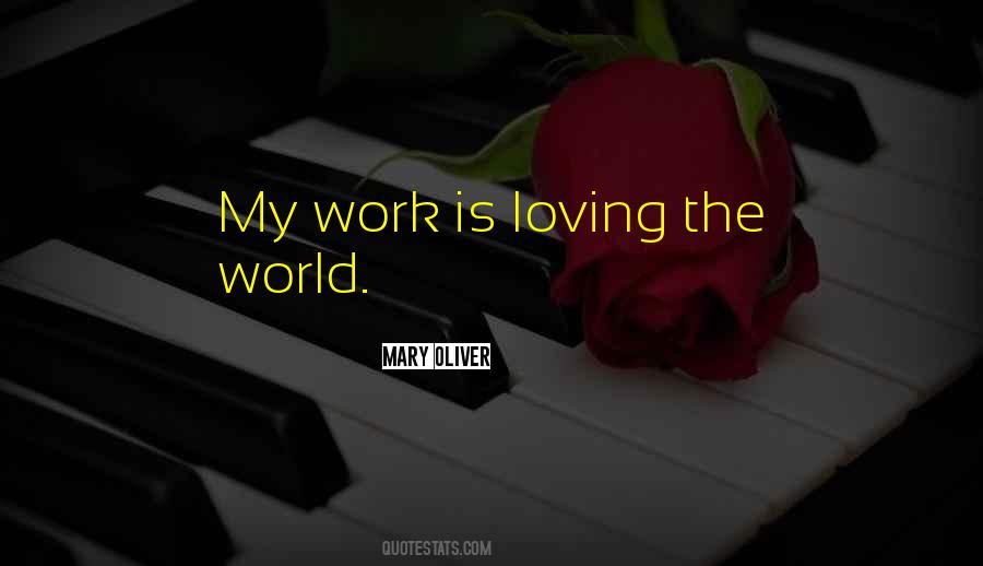 Quotes About Loving My Work #257695