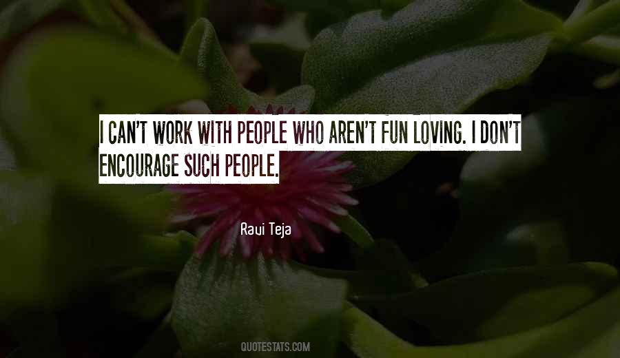 Quotes About Loving My Work #270764