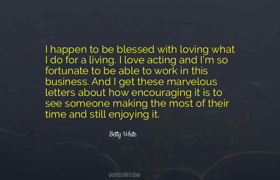 Quotes About Loving My Work #324499