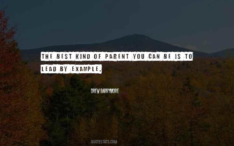 You Lead By Example Quotes #1518650