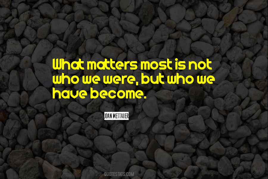 Quotes About Matters Most #1858181