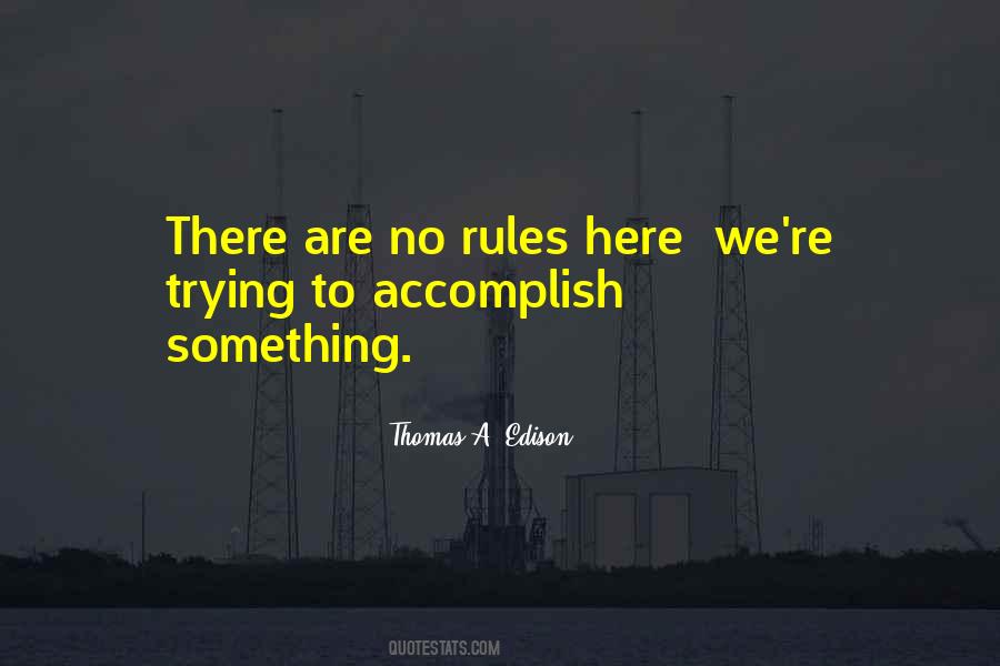 Trying To Accomplish Something Quotes #1181725