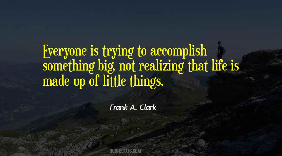 Trying To Accomplish Something Quotes #730775