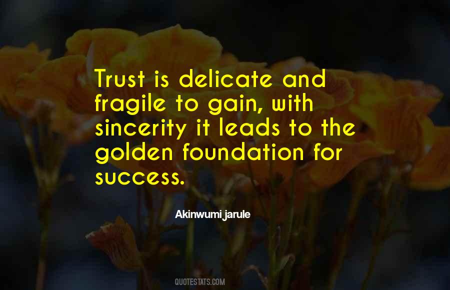 Trust Is A Fragile Thing Quotes #1652049