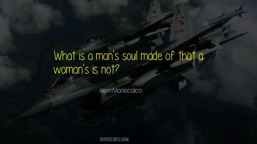 What Is A Man Quotes #1391440