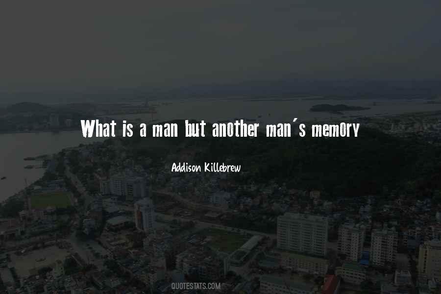 What Is A Man Quotes #1743849