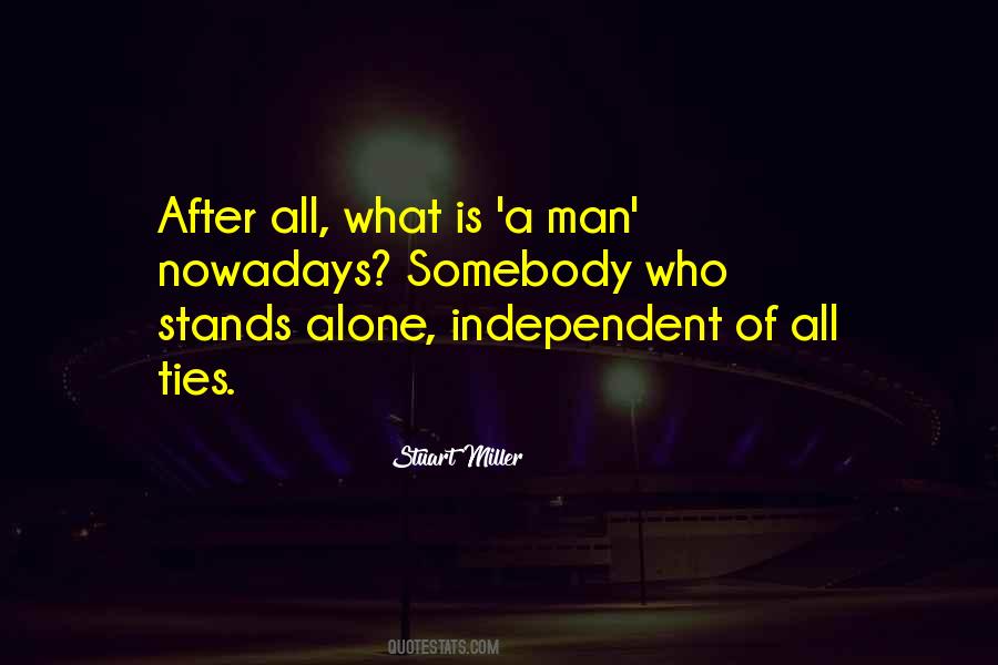 What Is A Man Quotes #219456