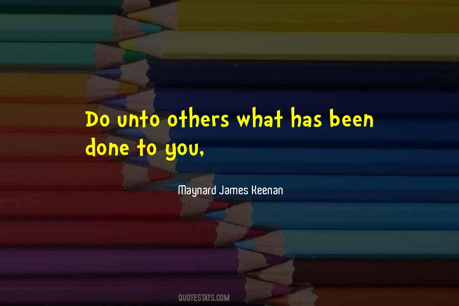 Done Unto You Quotes #1066617