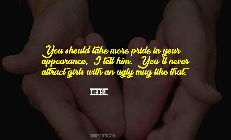 Pride In Your Appearance Quotes #1654944