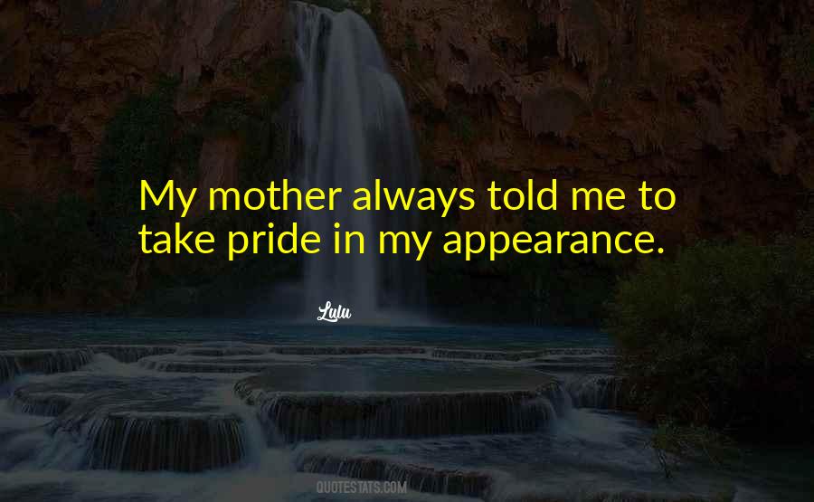 Pride In Your Appearance Quotes #315146