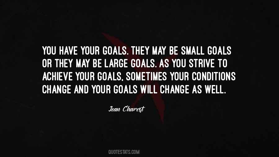 Goals Change Quotes #723692