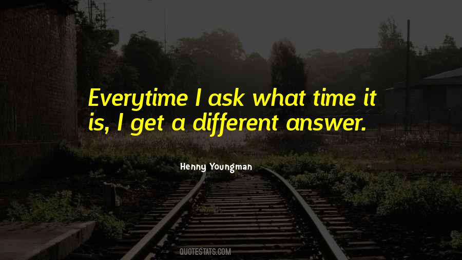 What Time Quotes #1816526