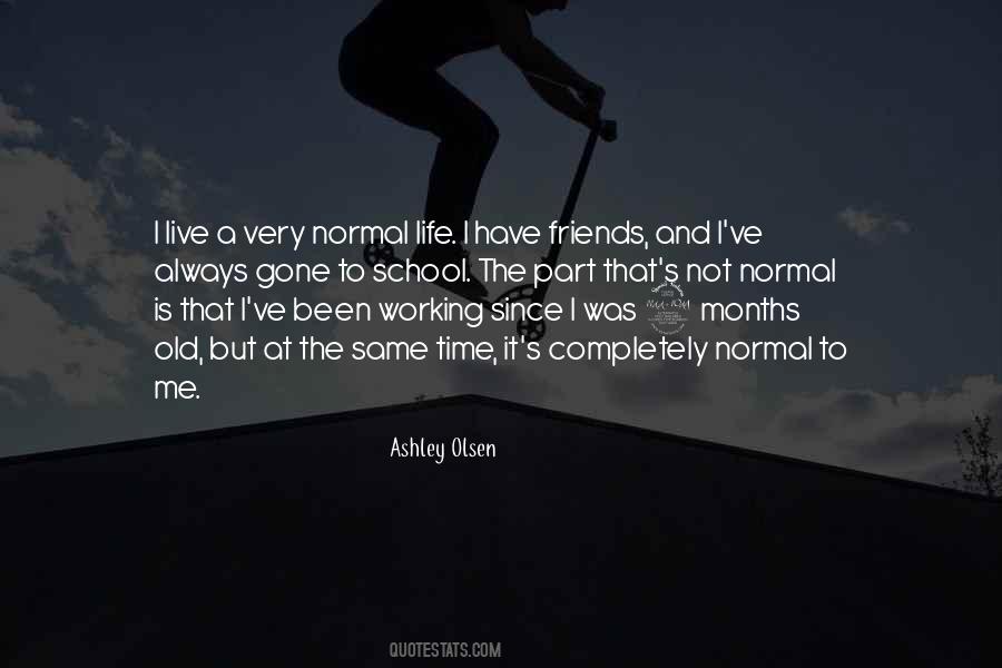 Live A Normal Life Quotes #1486768