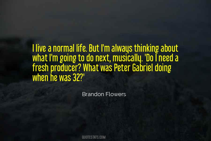 Live A Normal Life Quotes #1739055