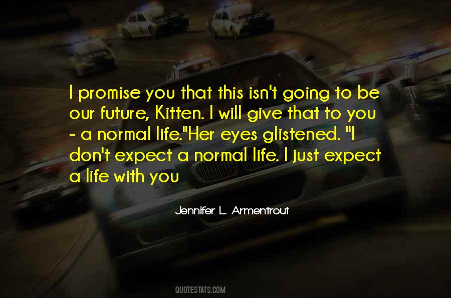 Live A Normal Life Quotes #320443